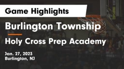 Burlington Township  vs Holy Cross Prep Academy Game Highlights - Jan. 27, 2023
