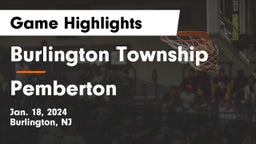 Burlington Township  vs Pemberton  Game Highlights - Jan. 18, 2024