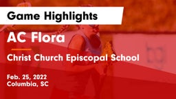 AC Flora  vs Christ Church Episcopal School Game Highlights - Feb. 25, 2022