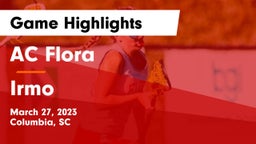 AC Flora  vs Irmo  Game Highlights - March 27, 2023