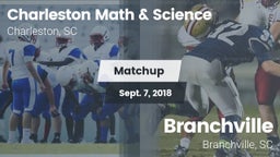 Matchup: Charleston Math & Sc vs. Branchville  2018