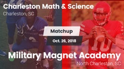 Matchup: Charleston Math & Sc vs. Military Magnet Academy  2018
