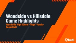 Woodside basketball highlights Woodside vs Hillsdale Game Highlights