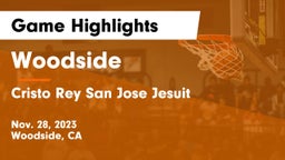 Woodside  vs Cristo Rey San Jose Jesuit Game Highlights - Nov. 28, 2023