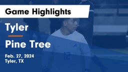 Tyler  vs Pine Tree  Game Highlights - Feb. 27, 2024