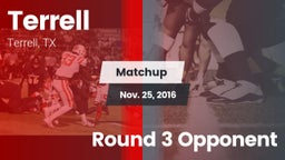 Matchup: Terrell  vs. Round 3 Opponent 2016