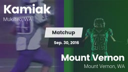 Matchup: Kamiak  vs. Mount Vernon  2016