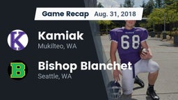 Recap: Kamiak  vs. Bishop Blanchet  2018
