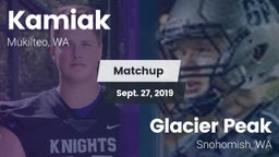 Matchup: Kamiak  vs. Glacier Peak  2019
