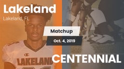 Matchup: Lakeland  vs. CENTENNIAL 2019