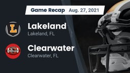 Recap: Lakeland  vs. Clearwater  2021