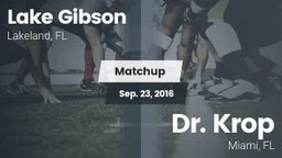 Matchup: Lake Gibson High vs. Dr. Krop  2016