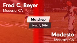 Matchup: Fred C. Beyer High S vs. Modesto  2016