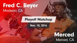 Matchup: Fred C. Beyer High S vs. Merced  2016