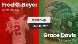 Matchup: Fred C. Beyer High S vs. Grace Davis  2017