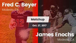 Matchup: Fred C. Beyer High S vs. James Enochs  2017