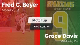 Matchup: Fred C. Beyer High S vs. Grace Davis  2018