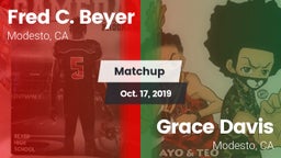 Matchup: Fred C. Beyer High S vs. Grace Davis  2019