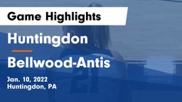 Huntingdon  vs Bellwood-Antis  Game Highlights - Jan. 10, 2022