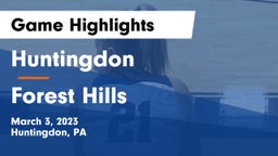 Huntingdon  vs Forest Hills  Game Highlights - March 3, 2023