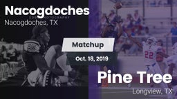 Matchup: Nacogdoches High vs. Pine Tree  2019