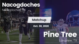 Matchup: Nacogdoches High vs. Pine Tree  2020