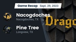 Recap: Nacogdoches  vs. Pine Tree  2023