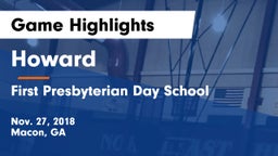 Howard  vs First Presbyterian Day School Game Highlights - Nov. 27, 2018