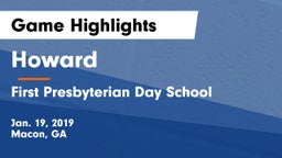 Howard  vs First Presbyterian Day School Game Highlights - Jan. 19, 2019