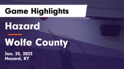 Hazard  vs Wolfe County Game Highlights - Jan. 25, 2023