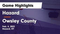 Hazard  vs Owsley County  Game Highlights - Feb. 4, 2023