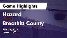 Hazard  vs Breathitt County  Game Highlights - Feb. 15, 2023