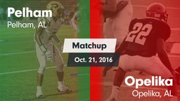 Matchup: Pelham  vs. Opelika  2016