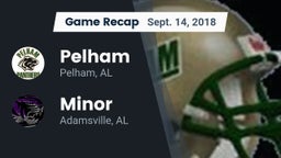 Recap: Pelham  vs. Minor  2018