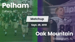 Matchup: Pelham  vs. Oak Mountain  2018