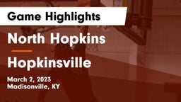 North Hopkins  vs Hopkinsville  Game Highlights - March 2, 2023