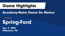 Academy-Notre Dame De Namur  vs Spring-Ford  Game Highlights - Jan. 9, 2022