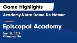 Academy-Notre Dame De Namur  vs Episcopal Academy Game Highlights - Jan. 25, 2022