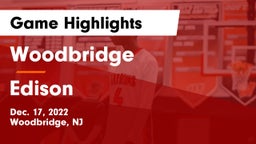 Woodbridge  vs Edison  Game Highlights - Dec. 17, 2022