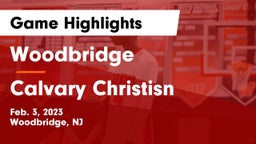 Woodbridge  vs Calvary Christisn  Game Highlights - Feb. 3, 2023