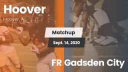 Matchup: Hoover  vs. FR Gadsden City 2020