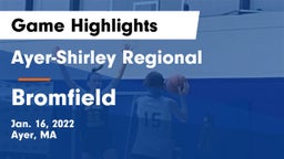 Ayer-Shirley Regional  vs Bromfield Game Highlights - Jan. 16, 2022