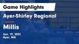 Ayer-Shirley Regional  vs Millis Game Highlights - Jan. 19, 2022