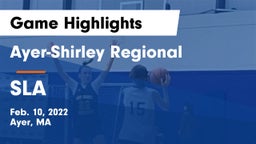 Ayer-Shirley Regional  vs SLA Game Highlights - Feb. 10, 2022