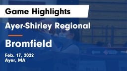 Ayer-Shirley Regional  vs Bromfield Game Highlights - Feb. 17, 2022