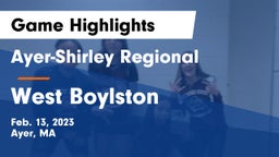 Ayer-Shirley Regional  vs West Boylston  Game Highlights - Feb. 13, 2023