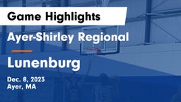 Ayer-Shirley Regional  vs Lunenburg  Game Highlights - Dec. 8, 2023