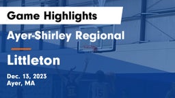 Ayer-Shirley Regional  vs Littleton  Game Highlights - Dec. 13, 2023