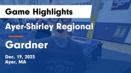 Ayer-Shirley Regional  vs Gardner  Game Highlights - Dec. 19, 2023