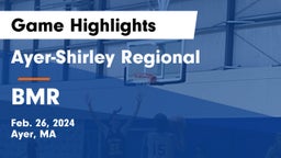 Ayer-Shirley Regional  vs BMR Game Highlights - Feb. 26, 2024